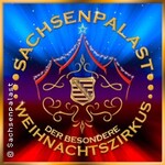 SACHSENPALAST - Der besondere Zirkus: Chemnitzer Weihnachtszirkus