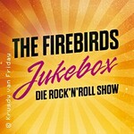 The Firebirds - Jukebox - die Rock'n'Roll Show