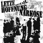 Letzte Hoffnung & Narkose
