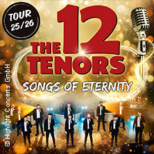 The 12 Tenors - Songs of Eternity 19.04.2026 Sauerlandtheater Arnsberg