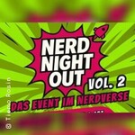NERD NIGHT OUT Vol.2 - Popkultur, Anime, Gaming und Science-Fiction